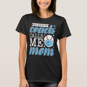 Mijn favoriete coach noemt me mam honkbal t-shirt