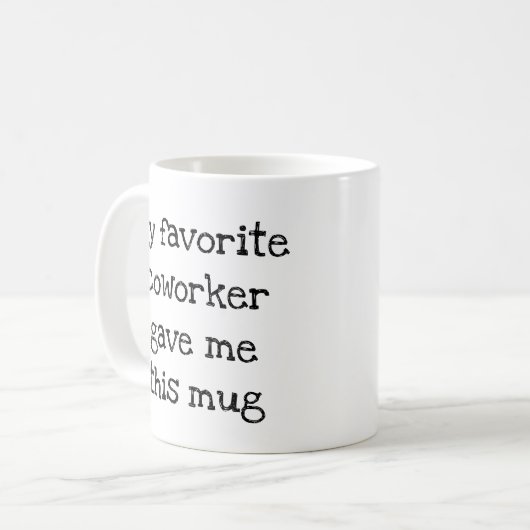 Mijn favoriete collega gaf me deze mok (Voorkant links)