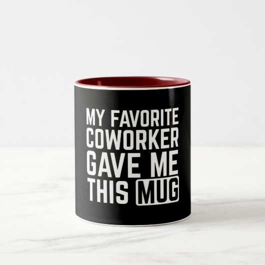 Mijn favoriete collega gaf me deze mok (Center)