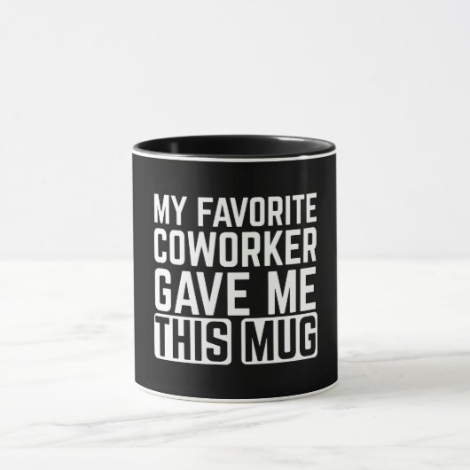 Mijn favoriete collega gaf me deze mok (Midden)