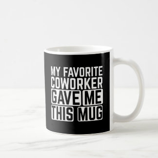 Mijn favoriete collega gaf me deze mok