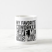 Mijn favoriete collega gaf me deze mok - Cadeaubes (Center)