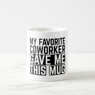 Mijn favoriete collega gaf me deze mok - Cadeaubes