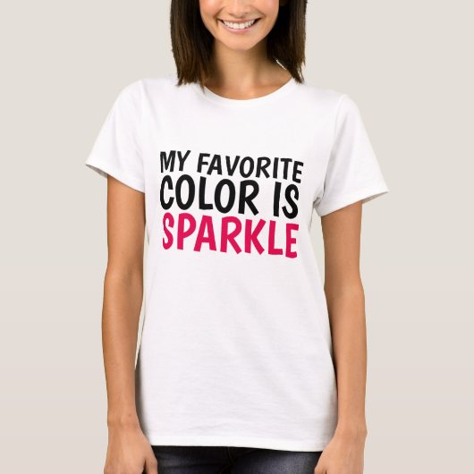 MIJN FAVORIETE COLOR IS SPARKLE T-shirts (Voorkant)
