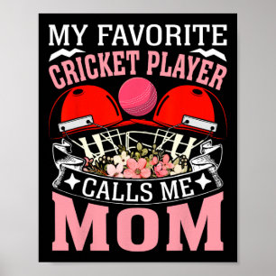 Mijn favoriete cricketspeler noemt me moeder van c poster