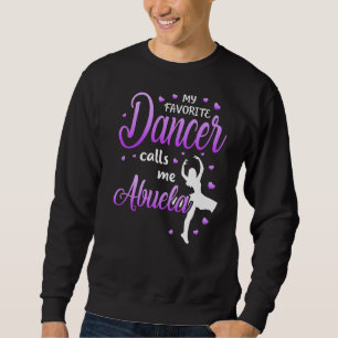 Mijn favoriete danser noemt me Abuela Dance Grandm Trui