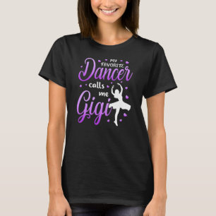 Mijn favoriete danser noemt me Gigi Dance Grandma T-shirt