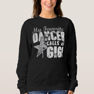 Mijn favoriete danser noemt me Gigi Moeder S Day Trui