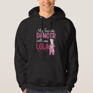 Mijn favoriete danser noemt me Lola Dans Lola Dans Hoodie