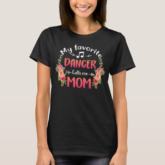 Mijn favoriete danser noemt me mam Flower Dance T-shirt (Voorkant)