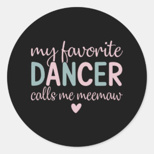 Mijn favoriete danser noemt me Meemaw Funny Dance Ronde Sticker