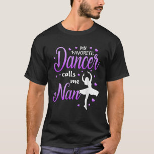 Mijn favoriete danser noemt me Nan Dance Grandma G T-shirt