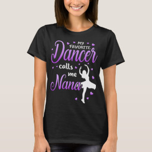 Mijn favoriete danser noemt me Nana Dance Grandma T-shirt