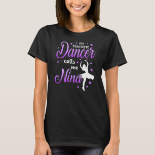 Mijn favoriete danser noemt me Nina Dance Grandma T-shirt