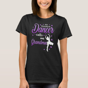 Mijn favoriete danser noemt me oma Dance Grandma T-shirt