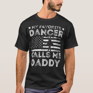 Mijn favoriete danser noemt me papa dans ballet ve t-shirt