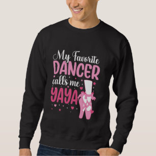 Mijn favoriete danser noemt me Yaya Dans Yaya Dans Trui
