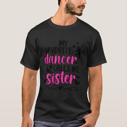 Mijn favoriete danser zuster Dance zuster van een T-shirt (Voorkant)