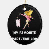 Mijn favoriete deeltijdbaan grappige ouders Tooth Keramisch Ornament (Links)