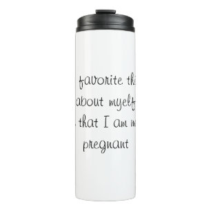 Mijn favoriete ding niet zwanger - Reis Tumbler Thermosbeker