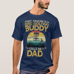 Mijn favoriete Disc Golfing Buddy noemt me papa T-shirt