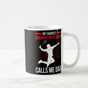 Mijn favoriete Dminton-speler noemt me pa Funny At Koffiemok