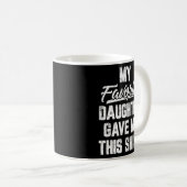 Mijn favoriete dochter gaf me deze vaderdag koffiemok (Voorkant rechts)