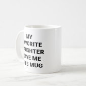 Mijn favoriete dochter gaf me dit koffiemok (Voorkant links)