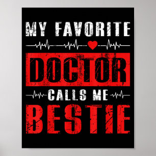 Mijn favoriete dokter noemt me beste vriendin poster