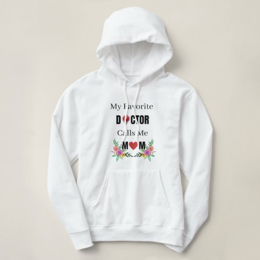 Mijn favoriete dokter noemt me mam, het cadeau van hoodie (Design voorkant)
