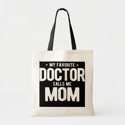 Mijn favoriete dokter noemt me mam PhD Tote Bag (Voorkant)