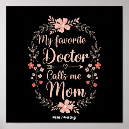 Mijn favoriete dokter noemt me mama leuk cadeau  poster