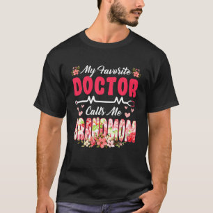 Mijn favoriete dokter noemt me oma Moederdag T-shirt