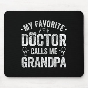 Mijn favoriete dokter noemt me opa & vader; s muismat