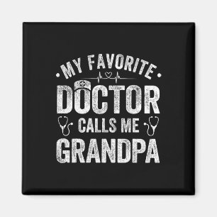 Mijn favoriete dokter noemt me opa Vaderdag Magneet