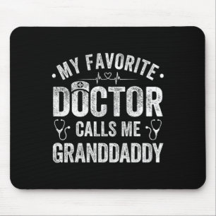 Mijn favoriete dokter noemt me opa Vaderdag Muismat