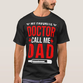 Mijn favoriete dokter noemt me vader vader vader v t-shirt