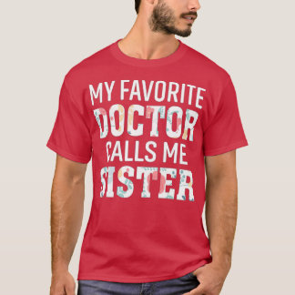 Mijn favoriete dokter noemt mij zuster t-shirt