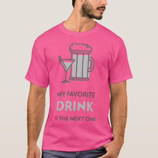 Mijn favoriete DRINK is de volgende 2 T-shirt
