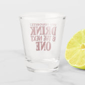 Mijn favoriete Drink is de volgende Shot Glas (Achterkant)