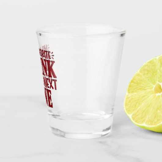 Mijn favoriete Drink is de volgende Shot Glas (Rechts)
