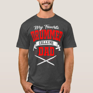 Mijn favoriete drummer noemt me papa t-shirt