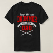 Mijn favoriete drummer noemt me papa t-shirt (Design voorkant)