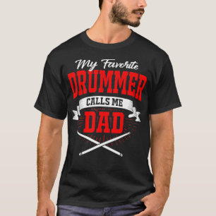 Mijn favoriete drummer noemt me papa t-shirt