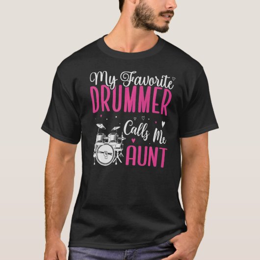 Mijn favoriete drummer noemt me tante Cute 1 T-shirt (Voorkant)