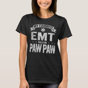Mijn favoriete EMT noemt me Paw Paw opa vaders T-shirt