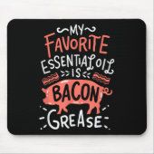 Mijn favoriete essentiële olie is spek vet bbq mei muismat (Voorkant)