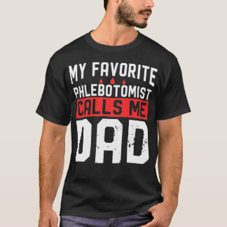 Mijn favoriete flebotomist noemt me papa t-shirt