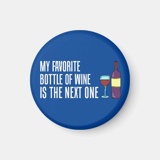 Mijn favoriete fles wijn, de volgende. magneet (Voorkant)