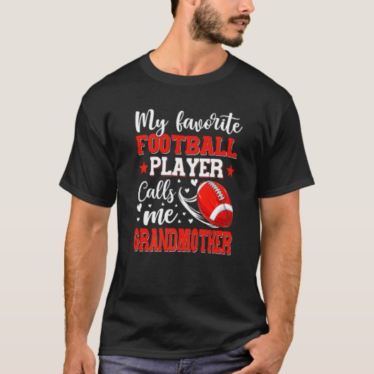 Mijn favoriete Football Player noemt me grootmoede T-shirt (Voorkant)